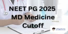 NEET PG Cutoff 2025 for MD Medicine